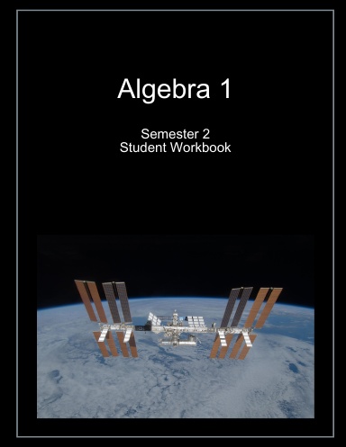 Algebra 1 Semester 2 Student Workbook