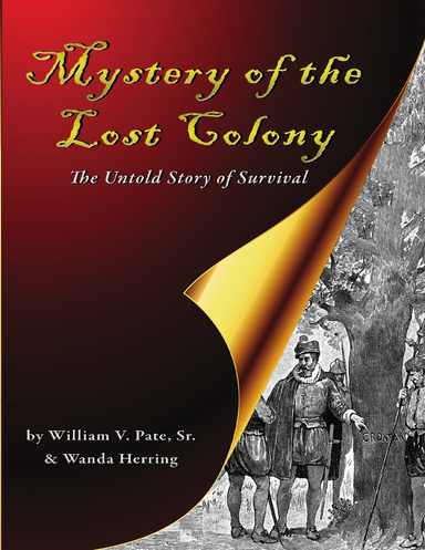 Mystery of the Lost Colony the Untold Story of Survival