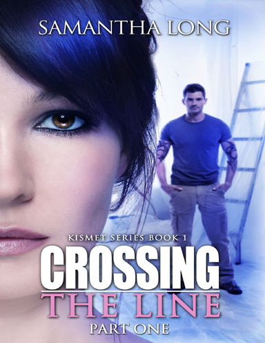 Crossing the Line Part One