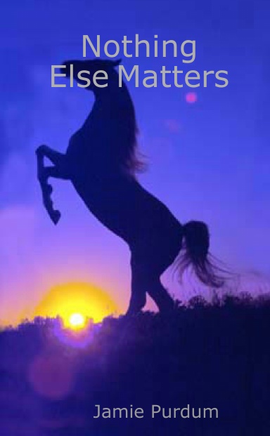 Nothing Else Matters