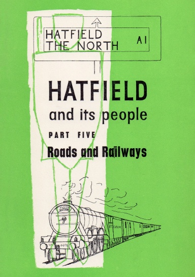 Hatfield and Its People: Part 5: Roads and Railways