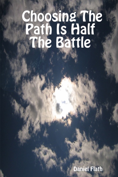 Choosing The Path Is Half The Battle