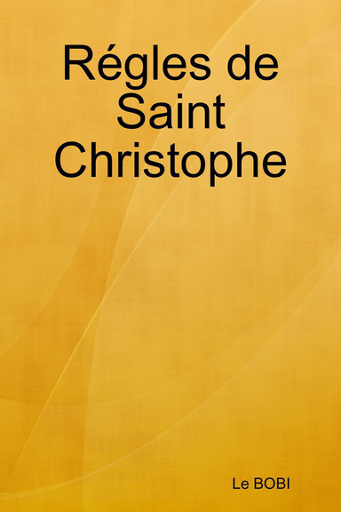 Régles de Saint Christophe
