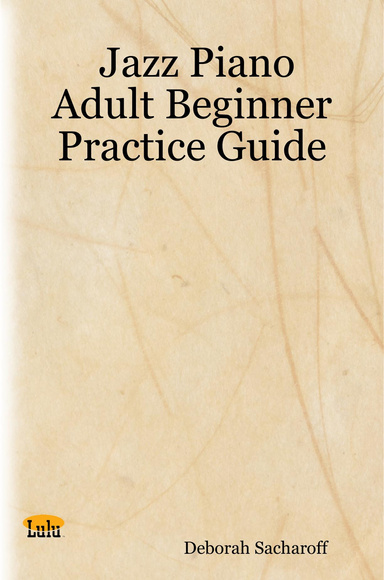 Jazz Piano Adult Beginner Practice Guide