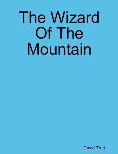 The Wizard Of The Mountain