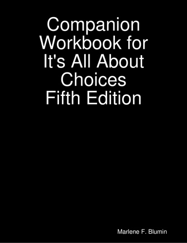 Companion Workbook for It's All About Choices Fifth Edition