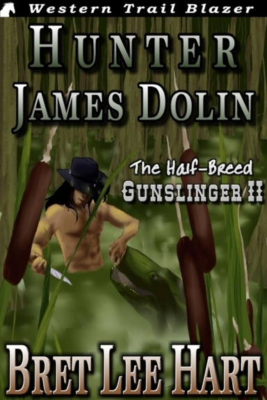 Hunter James Dolin: The Half-Breed Gunslinger II