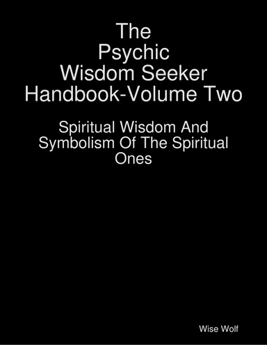 The Psychic Wisdom Seeker Handbook-Volume Two