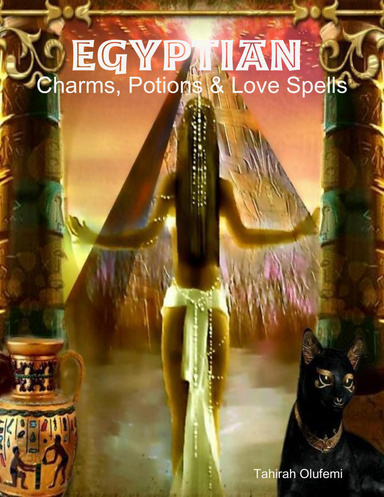 Egyptian Charms, Potions & Love Spells
