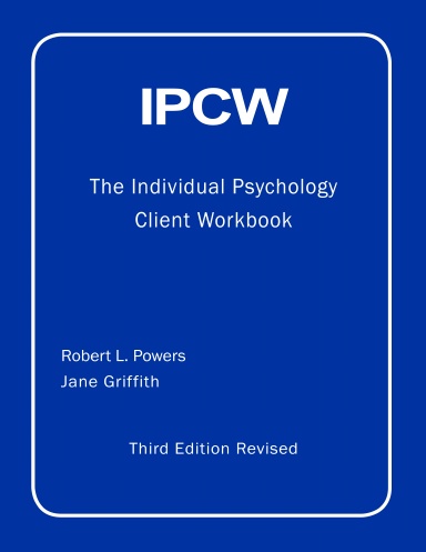IPCW  The Individual Psychology Client Workbook with Supplements