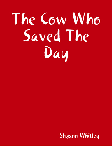 The Cow Who Saved The Day