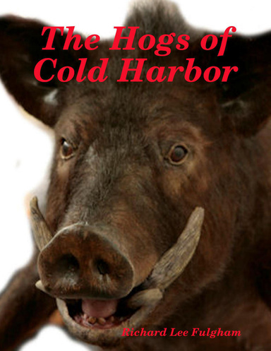 The Hogs of Cold Harbor