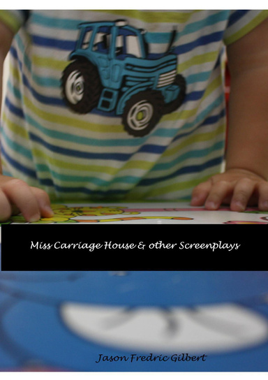 Miss Carriage House & other Screenplays