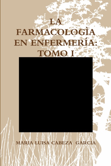 LA FARMACOLOGÌA EN ENFERMERÍA: TOMO I