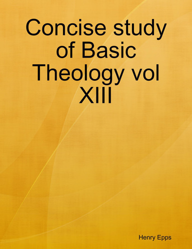 Concise study of Basic Theology vol XIII