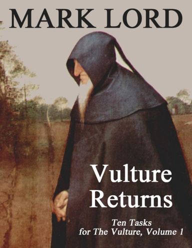 Vulture Returns: Ten Tasks for the Vulture, Volume 1