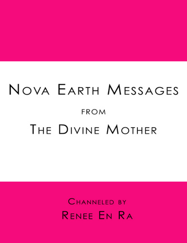 Nova Earth Messages from the Divine Mother