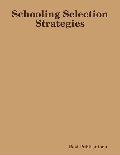Schooling Selection Strategies