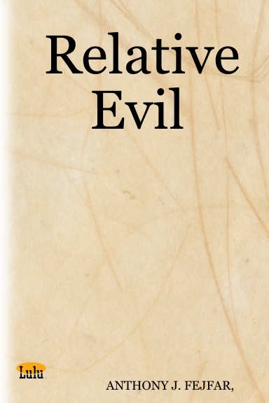 Relative Evil