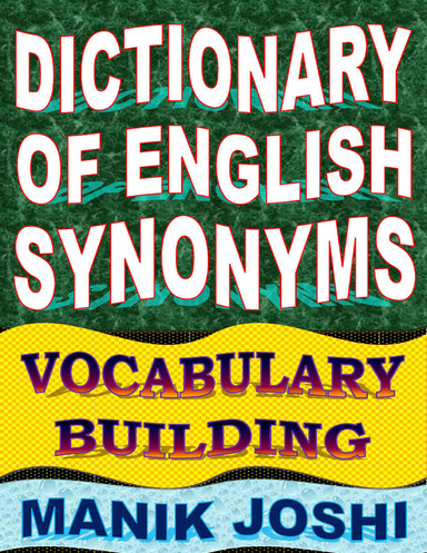 Dictionary of English Synonyms: Vocabulary Building