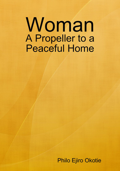 Woman: A Propeller to a Peaceful Home