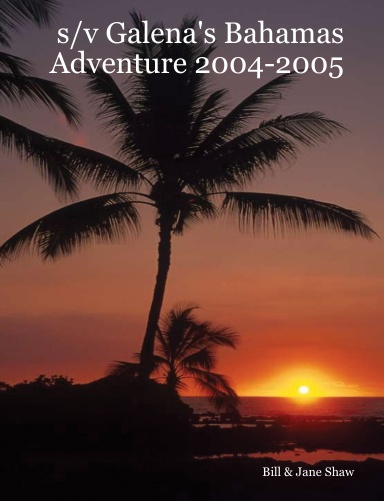 s/v Galena's Bahamas Adventure 2004-2005