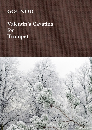 Valentin's Cavatina (Faust) for Trumpet & Piano or Organ. Sheet Music.