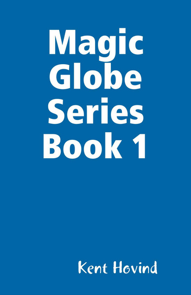 Magic Globe Series Book 1