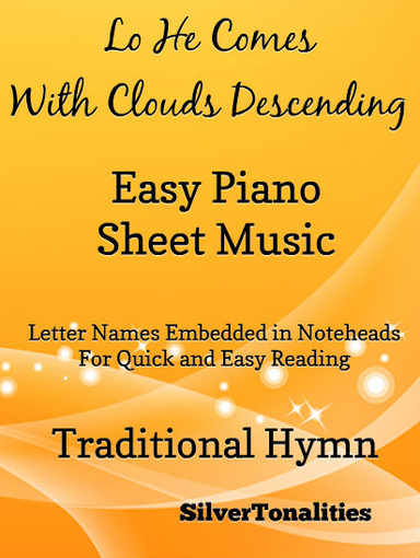 Lo He Comes With Clouds Descending Easy Piano Sheet Music Pdf