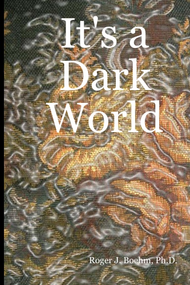 It's a Dark World