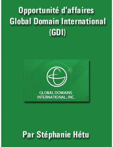 Opportunité d'affaires Global Domain International (GDI)