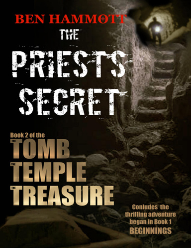 The Priest's Secret - Book 2 of the Tomb, the Temple, the Treasure
