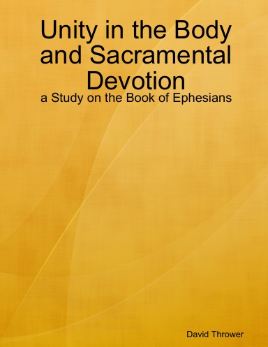 Unity in the Body and Sacramental Devotion - a Study on the Book of ...