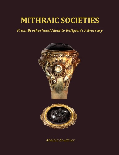 Mithraic Societies: From Brotherhood to Religion's Adversary - (b&w)