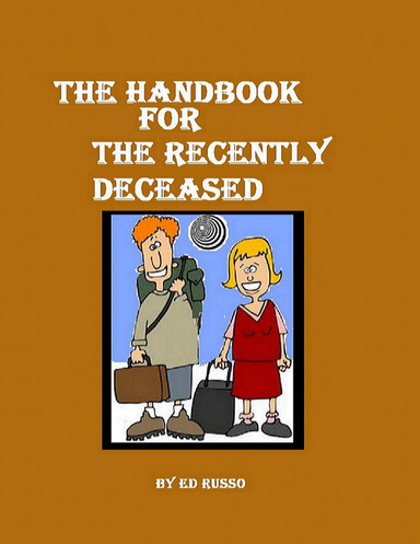 The Handbook for the Recently Deceased