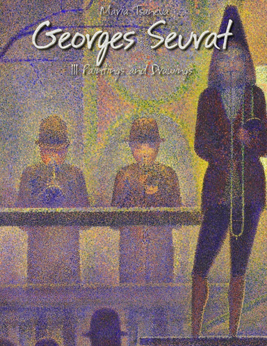 Georges Seurat: 111 Paintings and Drawings
