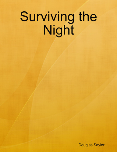 Surviving the Night