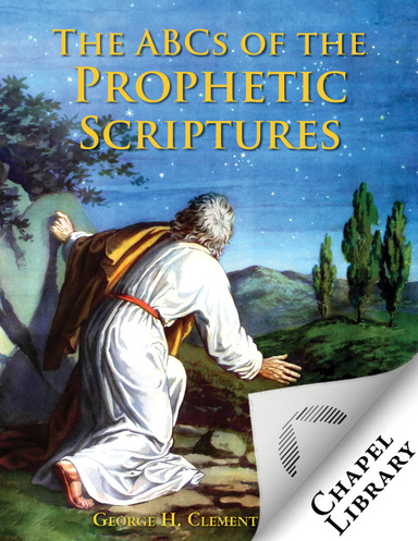 The ABCs of the Prophetic Scriptures