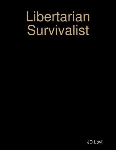 Libertarian Survivalist