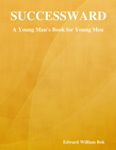 Successward: A Young Man's Book for Young Men