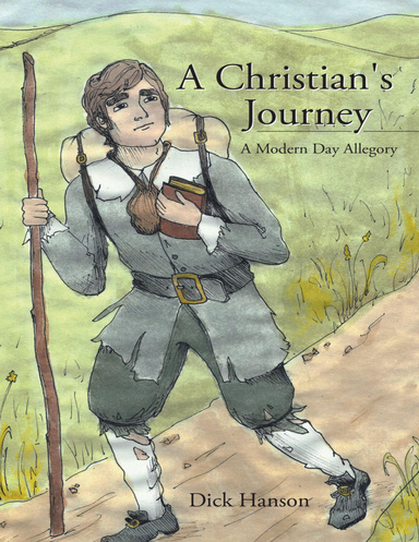A Christian's Journey a Modern Day Allegory