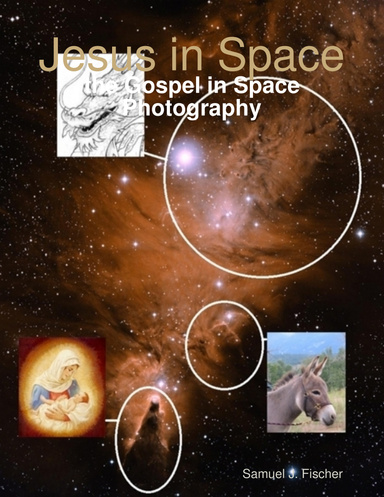 Jesus in Space - the Gospel in Space Photography