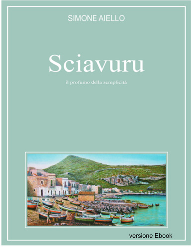 sciavuru, il profumo della semplicitá