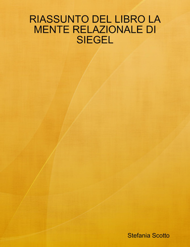 RIASSUNTO DEL LIBRO LA MENTE RELAZIONALE DI SIEGEL