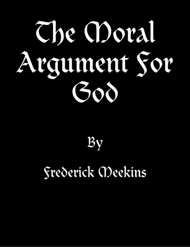 The Moral Argument For God