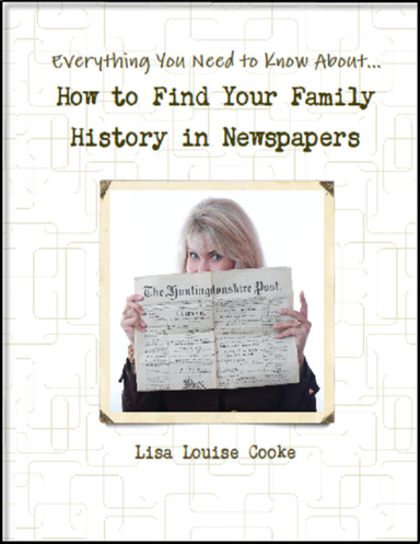 How to Find Your Family History in Newspapers (digital pdf)
