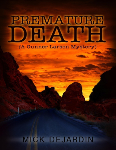 Premature Death: A Gunner Larson Mystery