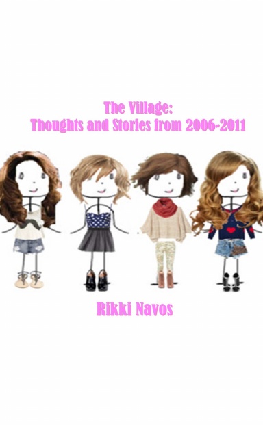 The Village:Thoughts and Stories from 2006-2011