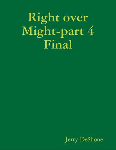 Right over Might-part 4 Final