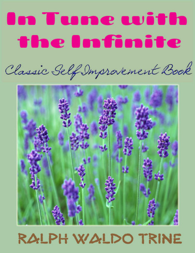 In Tune with the Infinite - Classic Self Improvement Book